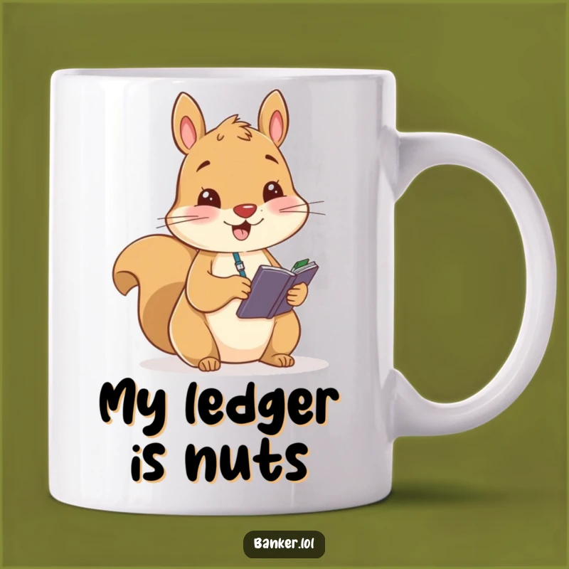 Funny Squirrel Ledger Mug - Hilarious Gift for Organized Accountants and Bookkeepers