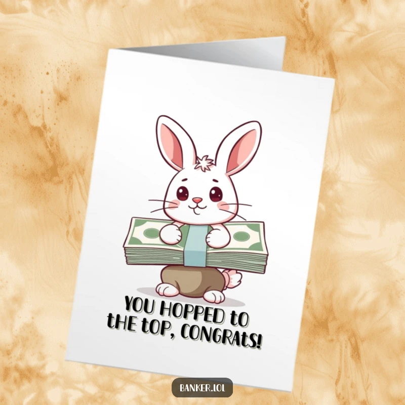 Funny Free Printable Congratulations Card: Happy bunny with a determined look, balancing a stack of cash, symbolizing significant achievement.