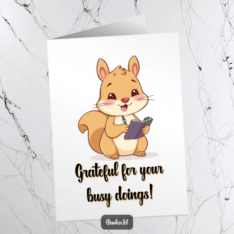 Funny Free Printable Thank You Card: Cheerful squirrel with a small ledger, diligently recording figures with a thankful nod.